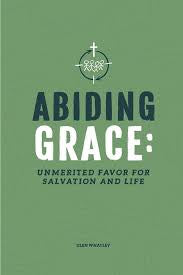 Abiding Grace: Unmerited Favor for Salvation and Life