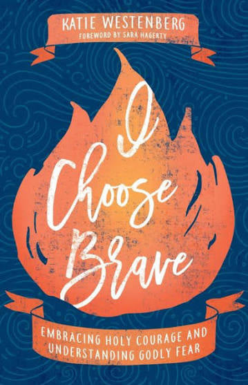 I Choose Brave | Katie Westenberg