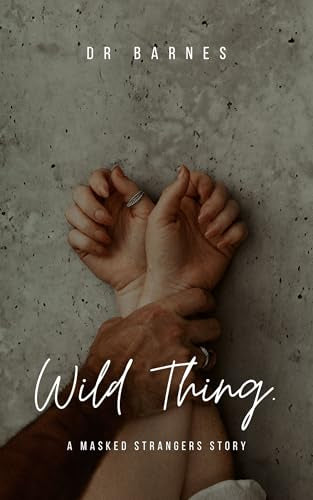 Wild Thing: A Masked Strangers Story by DR Barnes