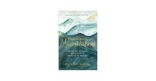 Made to Move Mountains | Kristen Welch