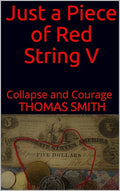 Just A Piece Of Red String V by Dr. Thomas S. Smith, Sr.
