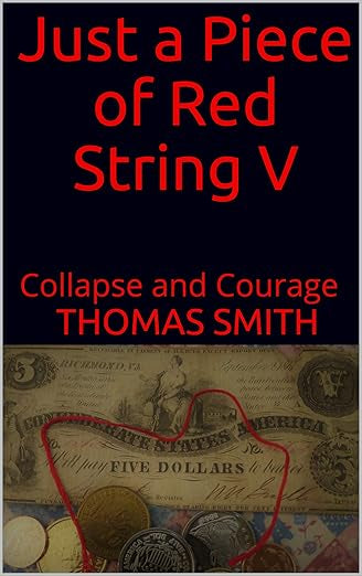 Just A Piece Of Red String V by Dr. Thomas S. Smith, Sr.