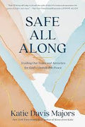 Safe All Along | Katie Davis Majors