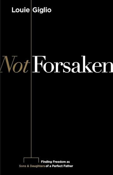 Not Forsaken | Louie Giglio