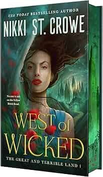 West of Wicked (The Great and Terrible Land 1) | Nikki St. Crowe