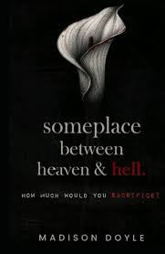 Someplace Between Heaven and Hell | Madison Doyle