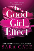 The Good Girl Effect | Sara Cate | Pre-Loved