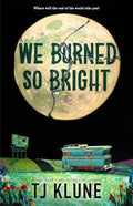 We Burned So Bright | TJ Lune