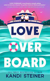 Love Overboard | Kandi Steiner