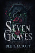Seven Graves by H B Elliott