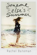 Someone Else’s Summer | Rachel Bateman | Pre-loved