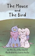 The Mouse and The Bird by Dillon Bantel, Illustrated by Luana Pastor