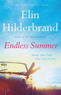 Endless Summer- Stories From Days That Last Forever by Elin Hilderbrand *Pre-Loved*