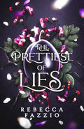 The Prettiest Of Lies by Rebecca Fazzio