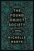 The Found Object Society by Michelle Maryk- Pre Loved