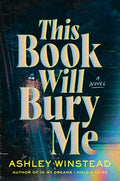 This Book Will Bury Me by Ashley Winstead *Pre-Loved*