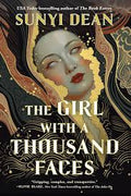 The Girl With a Thousand Faces | Sunyi Dean