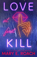 Love at First Kill | Mary E. Roach