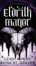 Eldrith Manor by Leigh Rivers & Avina St. Graves