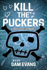 Kill The Puckers by Sam Evans