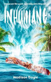 Inhumane • Madison Doyle