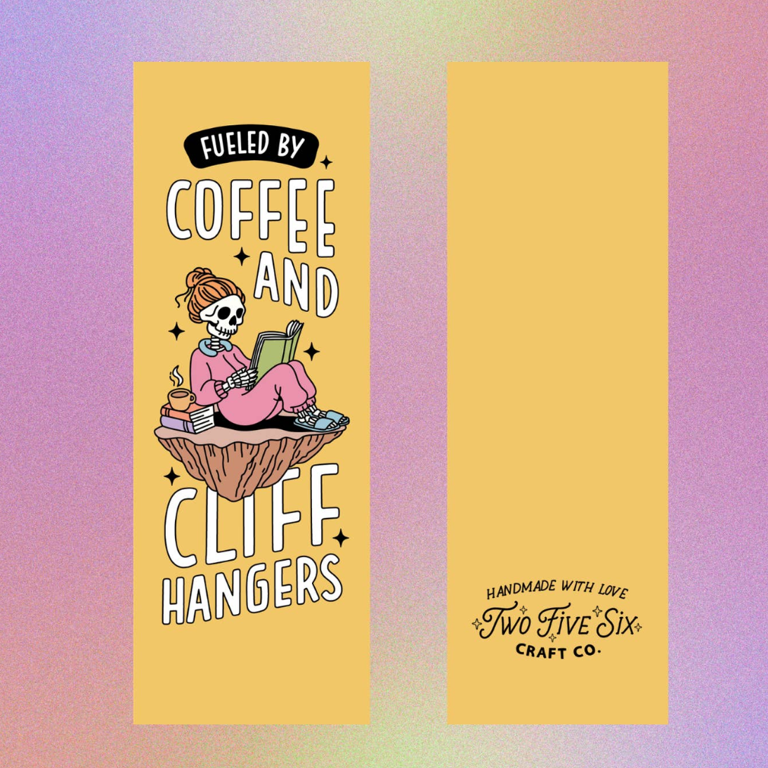 Fueled By Coffee and Cliff Hangers Bookmark