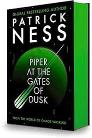 Piper at the Gated of Dusk | Patrick Ness