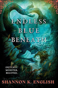 Pre-Order • Endless Blue Beneath • Shannon K. English