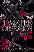 Twisted Obsession | Stella Black