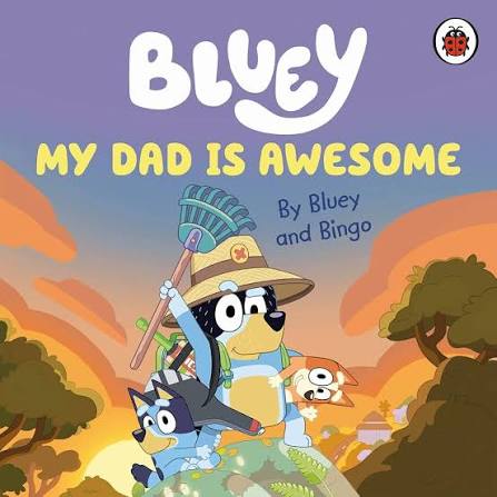 My Dad is Awesome | Bluey