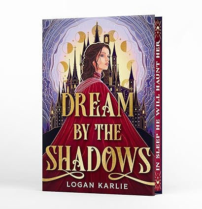 Dream By The Shadows, Limited Edition with Sprayed Edges, by Logan Karlie