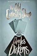 The Old Curiosity Shop (Wordsworth Classics) | Charles Dickens
