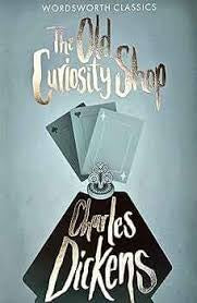 The Old Curiosity Shop (Wordsworth Classics) | Charles Dickens