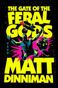 The Gate of the Feral Gods by Matt Dinniman (Dungeon Crawler Carl #4)