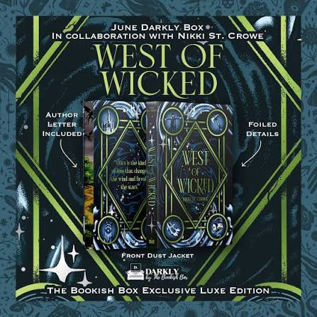West of Wicked (Darkly Book Box Edition) | Nikki St. Crowe