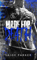 Made for Death | Saige Parker