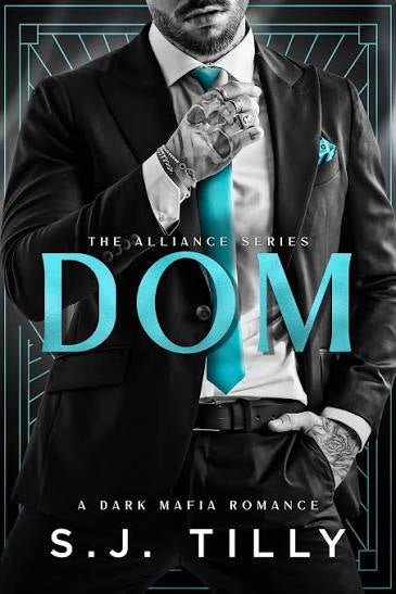 Dom (The Alliance Series) | S. J. Tilly
