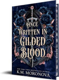 Once Written in Gilded Blood (Deluxe Edition) | K. M. Moronova