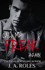 Call Me Freak Again | J. A. Roles