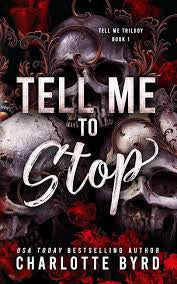 Tell Me to Stop | Charlotte Byrd