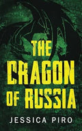 The Dragon of Russia by Jessica Piro