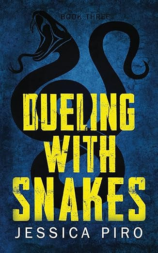 Dueling With Snakes by Jessica Piro