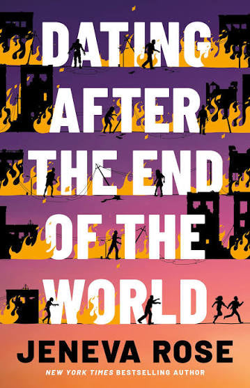 Dating After the End of the World • Jeneva Rose