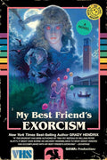 My Best Friend's Exorcism • Grady Hendrix • Pre-Loved