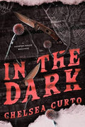In The Dark • Chelsea Curto
