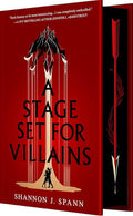 A Stage Set for Villains • Shannon J. Spann