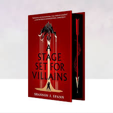 A Stage Set for Villains • Shannon J. Spann