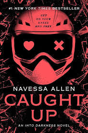 Caught Up: An Into Darkness Novel (Into Darkness Series) • Navessa Allen