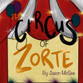 The Circus of Zorte (The Book of Zorte) • Jason Emile McGee