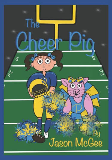 The Cheer Pig (The PigTales of Lydia Grace and Josephine) • Jason Emile McGee